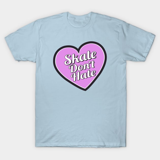 Skate Don't Hate-Purple T-Shirt by littleSamantics